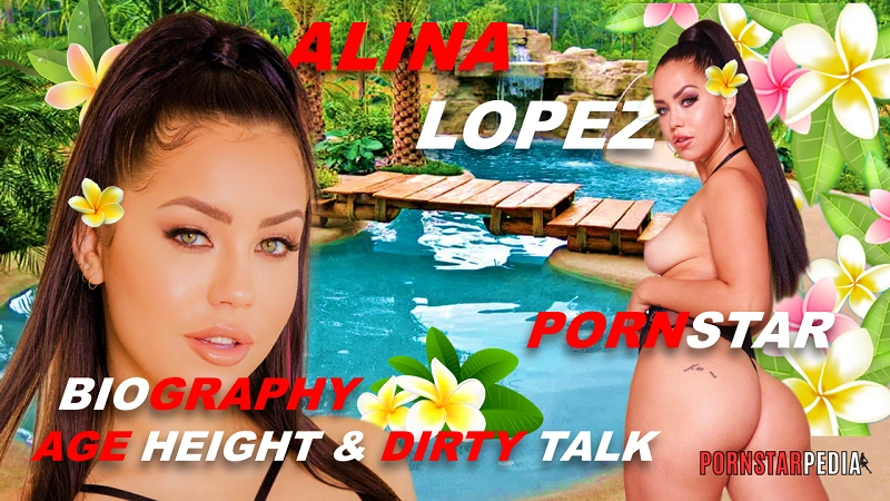 Alina Lopez Pornstar Biography Age Height & Dirty Talk