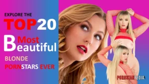 Explore The Top 20 Most Beautiful Blonde Pornstars Ever