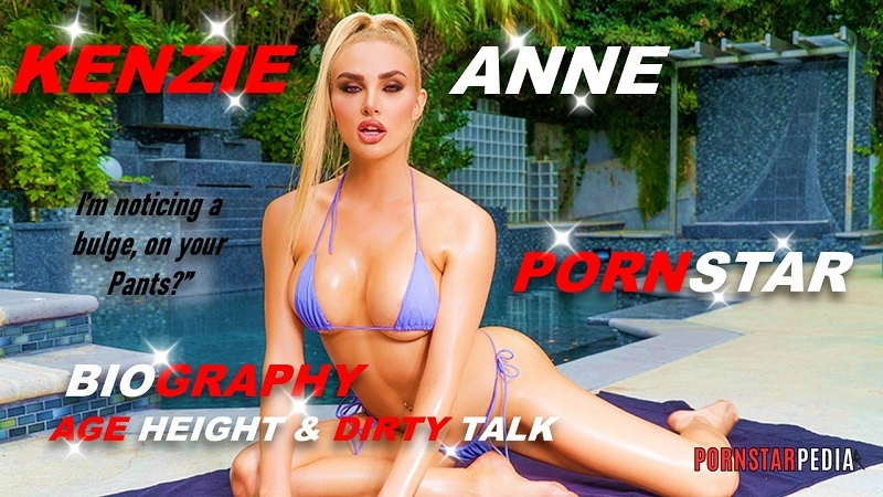 Kenzie Anne Pornstar Biography Age Height & Dirty Talk