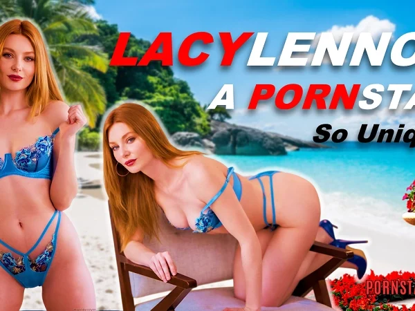 What Makes Lacy Lennon A Pornstar So Unique