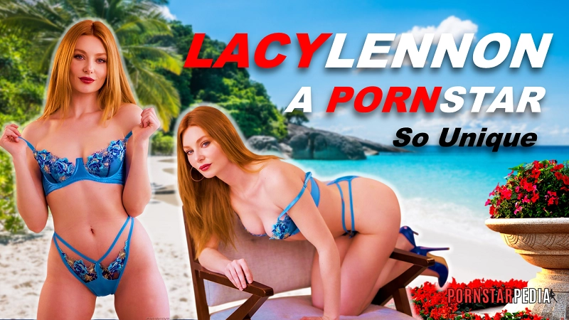 What Makes Lacy Lennon A Pornstar So Unique
