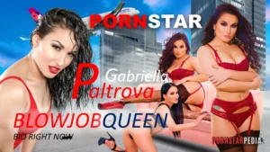 Pornstar Gabriella Paltrova Blowjob Queen Bio Right Now