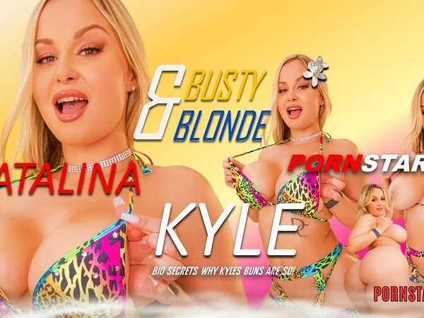 Blonde & Bold Pornstar Katalina Kyle Bio: Secrets Why Kyles Buns are So