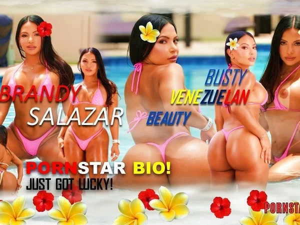 Busty Venezuelan Beauty Brandy Salazar Pornstar Bio: Just Got Lucky